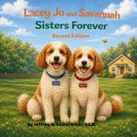 Lacey Jo and Savannah: Sisters Forever (2nd Ed.): Sisters Forever B0GKPJJ2KS Book Cover
