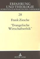 «Evangelische Wirtschaftsethik»: Eine Untersuchung Zu Georg Wuenschs Wirtschaftsethischem Werk 3631308604 Book Cover