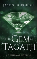 The Gem of Tagath: A Teshovar Novella 1736614045 Book Cover