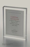 Capital Account: A Fund Manager Reports on a Turbulent Decade, 1993-2002 1587991802 Book Cover
