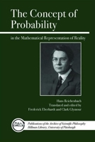 The Concept of Probability in the Mathematical Representation of Reality 0812696093 Book Cover