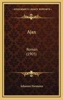 Ajax: Roman (1905) 114129267X Book Cover