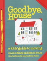 Goodbye House: A Kid's Guide to Moving 0517539071 Book Cover