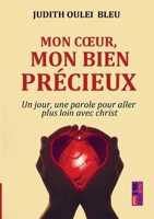 Mon cœur, mon bien précieux: Un jour, une parole pour aller plus loin avec christ (French Edition) 9403850264 Book Cover