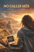 No callis més: Trilogia Lumenvalles (Nora Valverde) (Catalan Edition) B0GTRBW6SL Book Cover