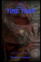 Mya and the Time Trap: When there's no escape... 1537792350 Book Cover