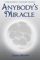 Anybody's Miracle 0988814005 Book Cover
