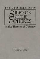 Silence of the Spheres: The Deaf Experience in the History of Science 0897893689 Book Cover
