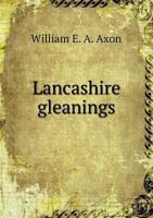 Lancashire gleanings 338533442X Book Cover