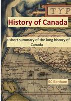 HISTORY of CANADA - a short summary of the long history of Canada - 1365404765 Book Cover