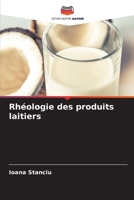Rhéologie des produits laitiers (French Edition) 6207749510 Book Cover