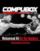 Muhammad Ali: By the Numbers 0692979794 Book Cover