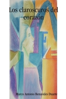 Los Claroscuros Del Corazon (Spanish Edition) 0557045908 Book Cover