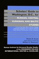 Scholars' Guide to Washington, D.C. for Russian, Central Eurasian, and Baltic Studies (Woodrow Wilson Center Press) 094387551X Book Cover