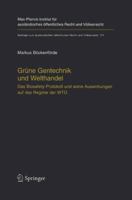 Grune Gentechnik Und Welthandel: Das Biosafety-Protokoll Und Seine Auswirkungen Auf Das Regime Der Wto 3540234470 Book Cover
