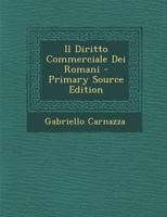 Il Diritto Commerciale Dei Romani - Primary Source Edition 1294009184 Book Cover