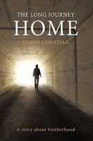 The Long Journey Home: A story about brotherhood 1449028063 Book Cover