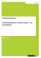 Identit�tsdiskurse in Maro Glantz' Las genealog�as 3656241465 Book Cover