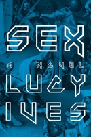 Sex: A Novel 1644454580 Book Cover