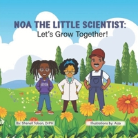Noa The Little Scientist: Let's Grow Together B0FK3ZZB7M Book Cover