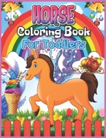 Horse Coloring Book for Toddlers: Horse Coloring Book for Kids Ages 4-8 - Cute Horse Coloring Book Gift for Girls - Best Horse Activity Book for Girls 1673311113 Book Cover