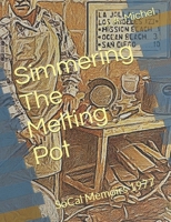 Simmering The Melting Pot: SoCal Memoirs 1977 B0BYRH1BGQ Book Cover