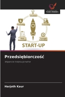 Przedsiebiorczosc: Wsparcie instytucjonalne (Polish Edition) 6208819806 Book Cover