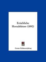 Erziehliche Horazlekture (1892) 1149609230 Book Cover