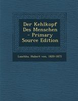 Der Kehlkopf Des Menschen 3743474980 Book Cover