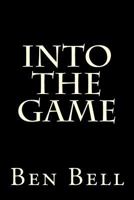 Into the Game 1500622389 Book Cover