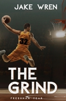 The Grind: Freshman Year 1735125725 Book Cover