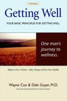 Getting Well: Four Basic Principles for Getting Well 1418493287 Book Cover