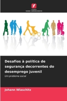 Desafios à política de segurança decorrentes do desemprego juvenil (Portuguese Edition) 6209017878 Book Cover