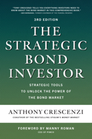 The Strategic Bond Investor, Third Edition: Strategies and Tools to Unlock the Power of the Bond Market 1260473678 Book Cover