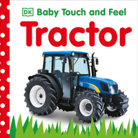 Baby Touch and Feel Tractor 0756671329 Book Cover