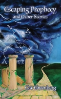 Escaping Prophecy and Other Stories 069203353X Book Cover