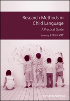 Research Methods in Child Language: A Practical Guide 1444331256 Book Cover