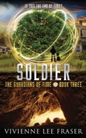 Soldier: The Guardians of Time Book Three: A Time Travel Fantasy Adventure 0648886050 Book Cover