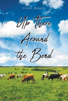 Up There Around the Bend 1685175430 Book Cover