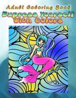 Adult Coloring Book Express Yourself With Colors: Mandala Coloring Book 1533260834 Book Cover
