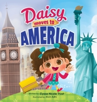 Daisy Moves to America 1736354523 Book Cover