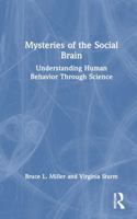 Mysteries of the Social Brain: Understanding Human Behavior Through Science 1032819847 Book Cover