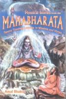 Mystical Stories from the Mahabharata: Twenty Timeless Lessons in Wisdom and Virtue 1887089195 Book Cover