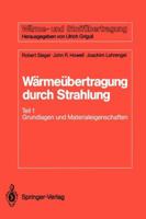 Warmeubertragung Durch Strahlung: Teil 1 Grundlagen Und Materialeigenschaften 3540184961 Book Cover