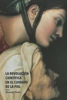 La revolución científica en el cuidado de la piel (Skin Actives Scientific) 1790983428 Book Cover