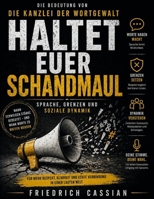 Die Bedeutung von Haltet euer Schandmaul von Die Kanzlei der Wortgewalt: Sprache, Grenzen und soziale Dynamik (German Edition) B0GZCST8GR Book Cover