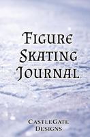 Figure Skating Journal 1977570216 Book Cover