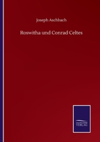 Roswitha und Conrad Celtes, zweite Auflage 1247659763 Book Cover