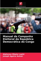 Manual da Campanha Eleitoral da República Democrática do Congo 6203528064 Book Cover