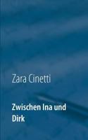 Zwischen Ina und Dirk: Ein Briefwechsel 3741267333 Book Cover